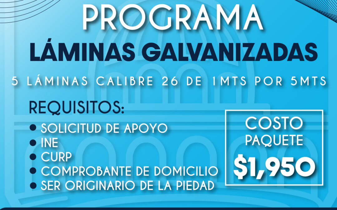 PROGRAMA DE LÁMINAS GALVANIZADAS PARA PRODUCTORES DEL CAMPO DE LA PIEDAD